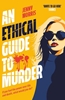 Afbeelding van An Ethical Guide To Murder