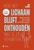 Afbeelding van Hoe het lichaam blijft onthouden wat je zelf vergeten bent