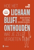 Afbeelding van Hoe het lichaam blijft onthouden wat je zelf vergeten bent