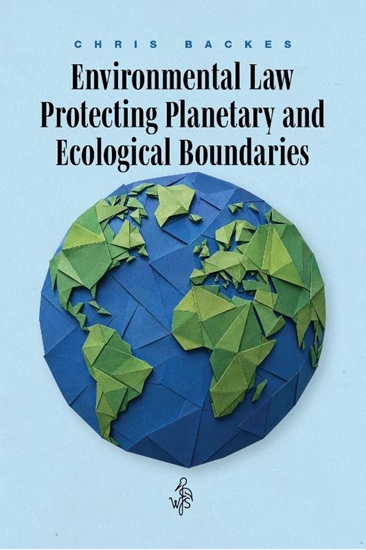 Afbeelding van Environmental Law Protecting Planetary and Ecological Boundaries