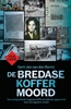 Afbeelding van De Bredase koffermoord