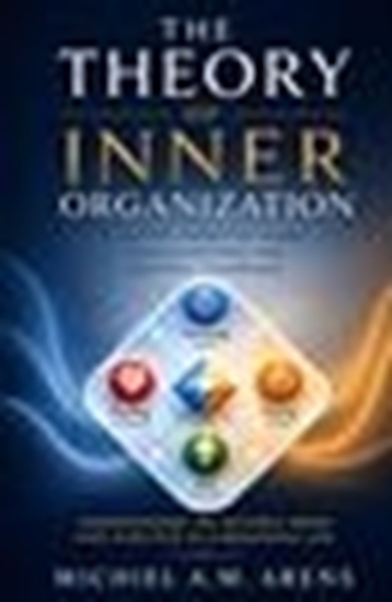 Afbeelding van The Theory of Inner Organization