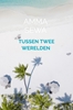 Afbeelding van Tussen twee werelden