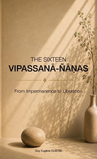 Afbeelding van THE SIXTEEN VIPASSANĀ-ÑĀṆAS