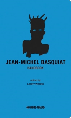 Afbeeldingen van No More Rulers Jean-Michel Basquiat Handbook