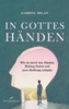 Afbeelding van In Gottes Händen: Wie du durch den Glauben Heilung findest und neue Hoffnung schöpfst.
