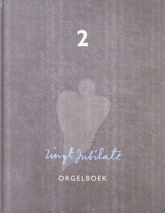 Afbeeldingen van Zingt jubilate - orgelboek 2