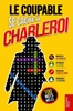Afbeelding van Le Coupable se cache à Charleroi