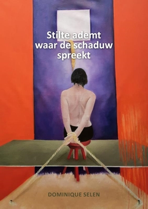 Afbeeldingen van Stilte ademt waar schaduwen spreken