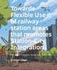 Afbeelding van A+BE Architecture and the Built Environment Flexible use of railway station areas that promotes Station-City Integration