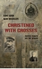 Afbeelding van Christened with Crosses