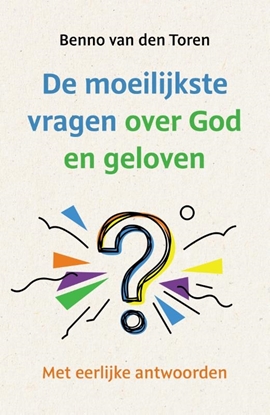 Afbeeldingen van De moeilijkste vragen over God en geloven