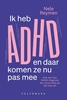 Afbeelding van Ik heb ADHD en daar komen ze nu pas mee