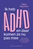 Afbeelding van Ik heb ADHD en daar komen ze nu pas mee