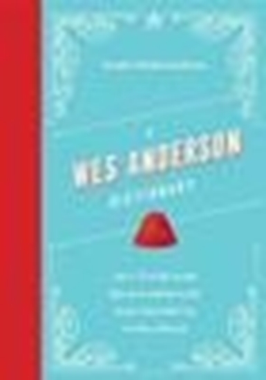 Afbeelding van Director Dictionaries A Wes Anderson Dictionary