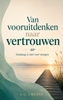 Afbeelding van Van vooruitdenken naar vertrouwen