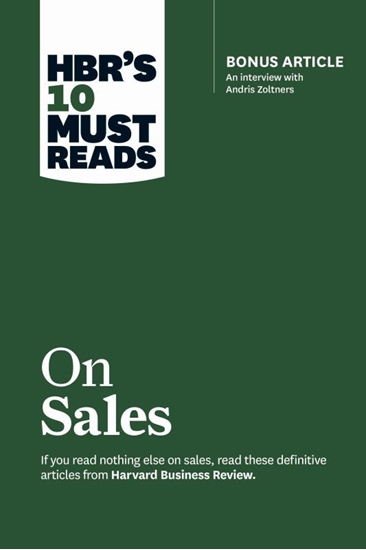 Afbeelding van HBR's 10 Must Reads HBR's 10 Must Reads on Sales (with bonus interview of Andris Zoltners) (HBR's 10 Must Reads)