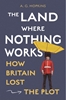Afbeelding van The Land Where Nothing Works