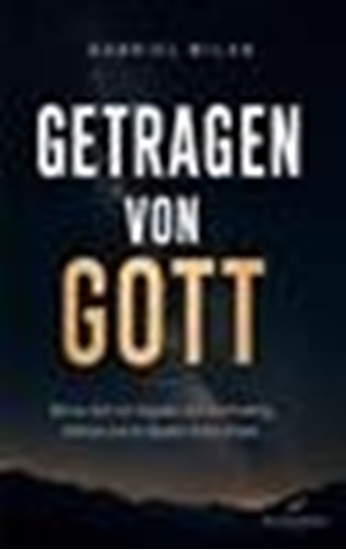 Afbeelding van Getragen von Gott: Wie du dich von Ängsten und Overthinking befreist und im Glauben Ruhe findest