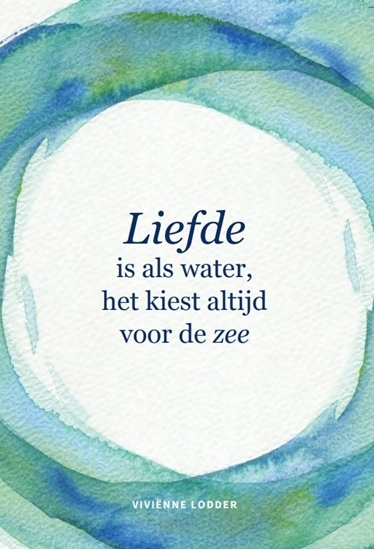Afbeelding van Liefde is als water, het kiest altijd voor de zee