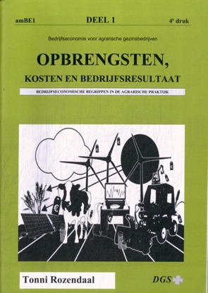 Afbeeldingen van Bedrijfseconomie voor agrarische gezinsbedrijven Opbrengsten, kosten en bedrijfsresultaat
