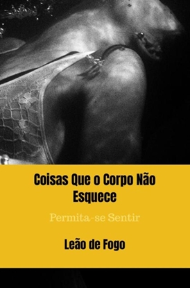 Afbeeldingen van Coisas Que o Corpo Não Esquece