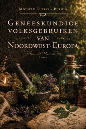 Afbeeldingen van Geneeskundige volksgebruiken van Noordwest-Europa