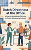 Afbeelding van Dutch Directness at the Office
