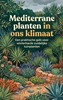 Afbeelding van Mediterrane planten in ons klimaat
