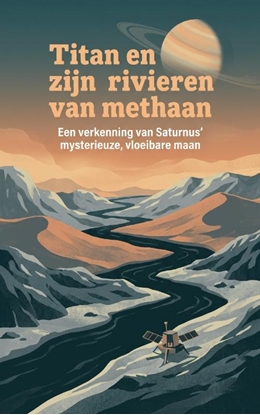 Afbeeldingen van Titan en zijn rivieren van methaan