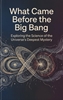 Afbeelding van What Came Before the Big Bang