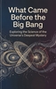 Afbeelding van What Came Before the Big Bang
