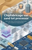 Afbeelding van Chipfabricage van zand tot processor