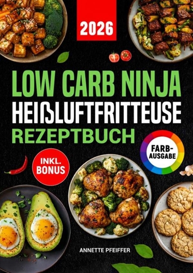 Afbeelding van Low Carb Ninja Heißluftfritteuse Rezeptbuch