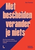 Afbeelding van Met bescheiden verander je niets