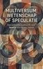 Afbeelding van Multiversum: wetenschap of speculatie