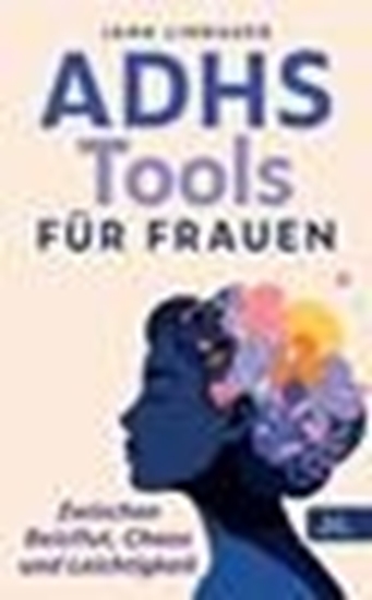 Afbeelding van ADHS Tools für Frauen – zwischen Reizflut, Chaos und Leichtigkeit