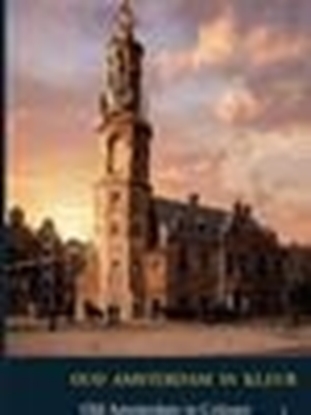 Afbeeldingen van Oud Amsterdam in kleur / Old Amsterdan in Colour