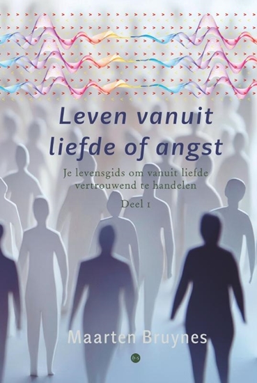 Afbeelding van Leven vanuit liefde of angst