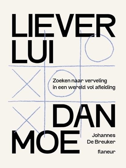 Afbeelding van Liever lui dan moe