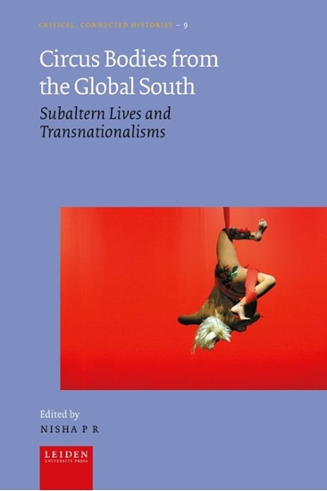 Afbeelding van Critical, Connected Histories Circus Bodies from the Global South