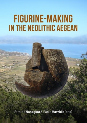 Afbeeldingen van Figurine-making in the Neolithic Aegean