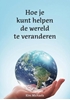 Afbeelding van Hoe je kunt helpen de wereld te veranderen