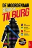 Afbeelding van De moordenaar schuilt in Tilburg