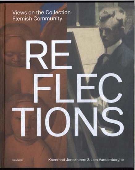 Afbeelding van Reflections – Views on the Collection Flemish Community