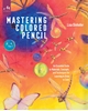 Afbeelding van Mastering Colored Pencil