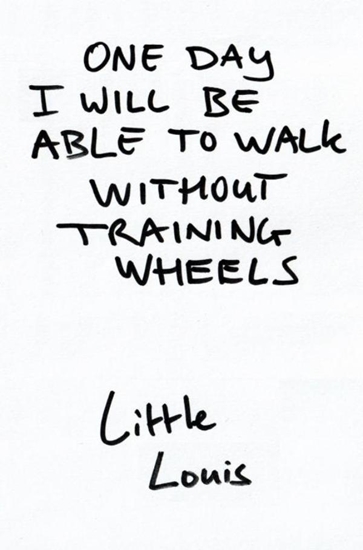 Afbeelding van One Day I Will Be Able To Walk Without Training Wheels