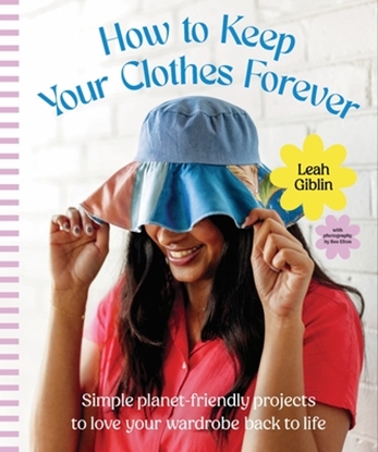 Afbeeldingen van How to Keep Your Clothes Forever