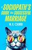 Afbeelding van A Sociopath's Guide to a Successful Marriage