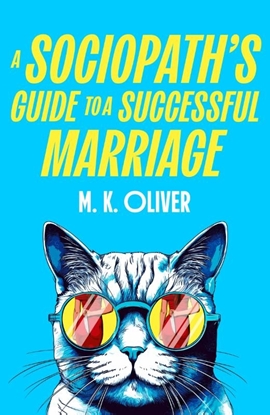 Afbeeldingen van A Sociopath's Guide to a Successful Marriage